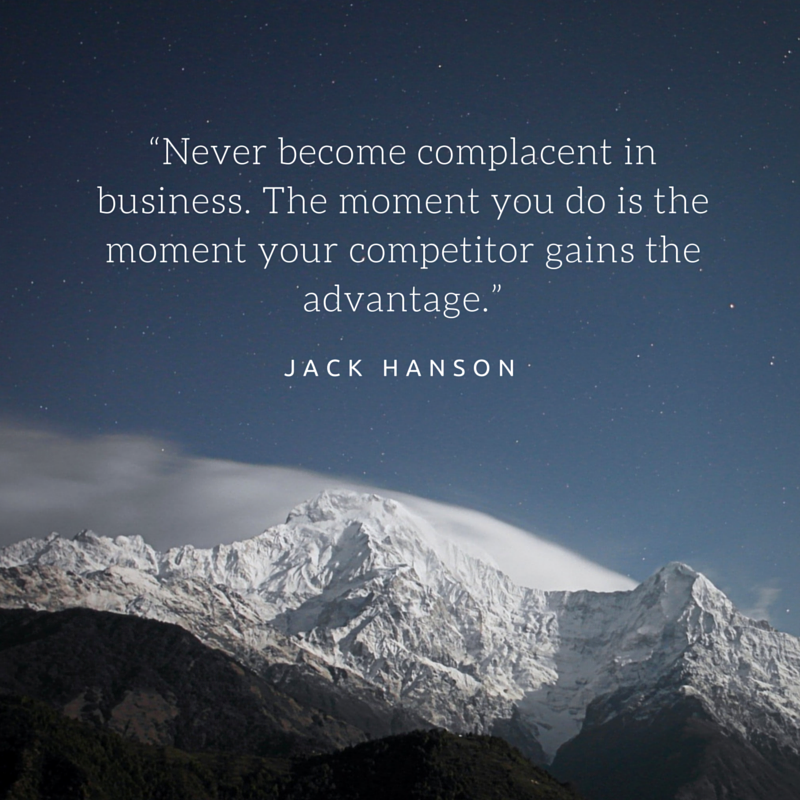 Complacency in Business Jack Hanson Blog
