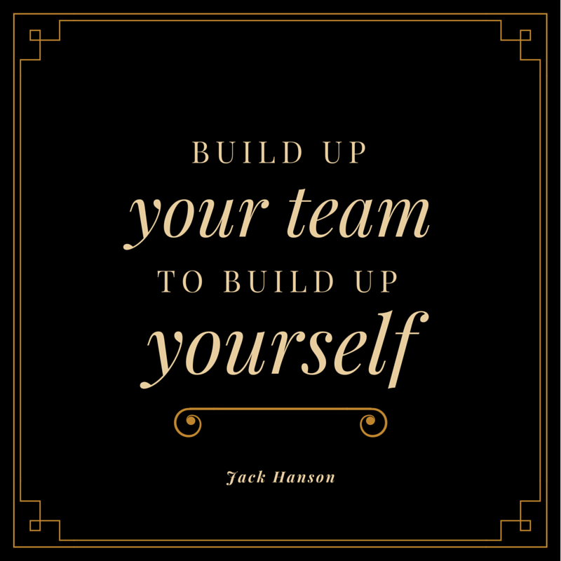 Build Your Team…